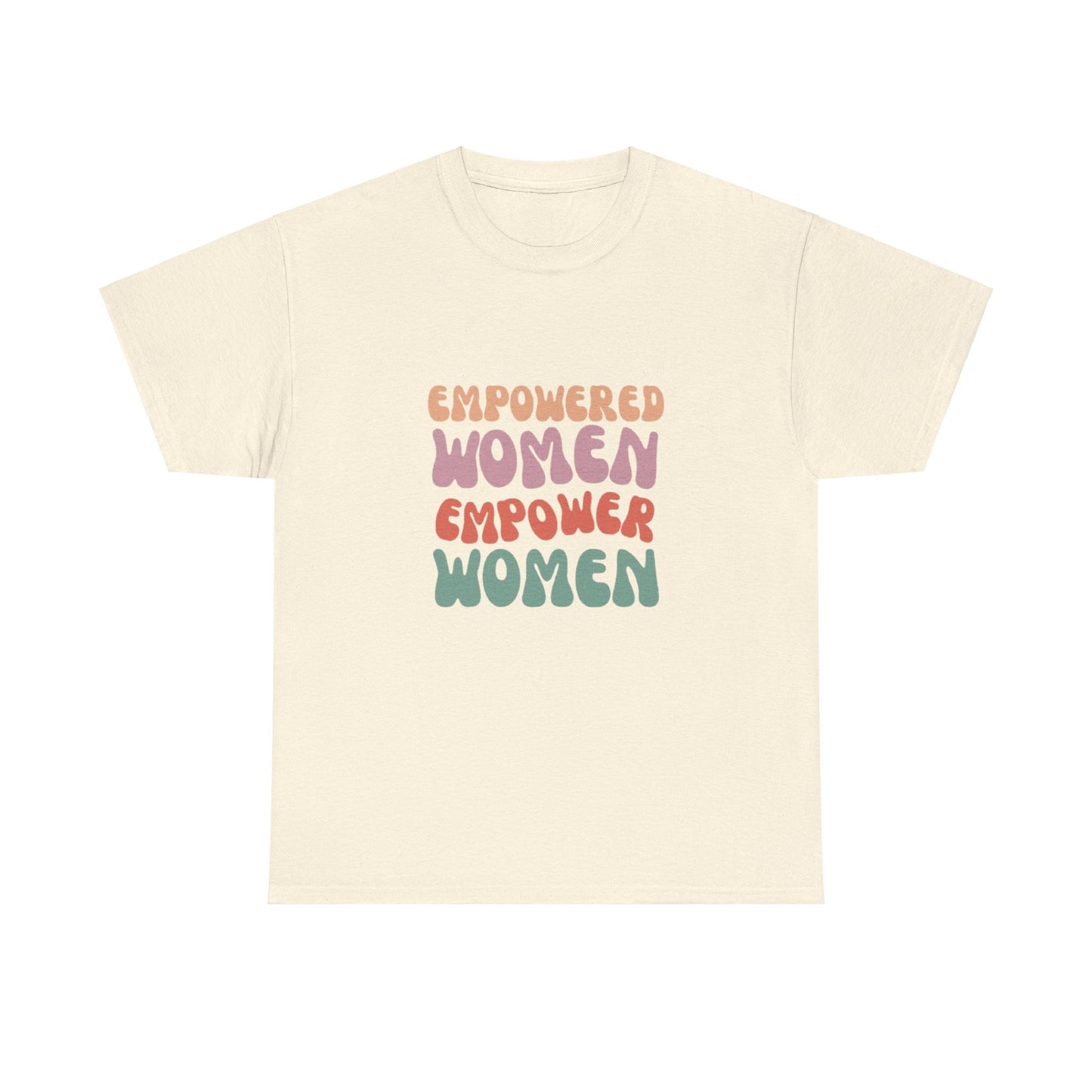 Empowered Women Empower Women Unisex Heavy Cotton Tee