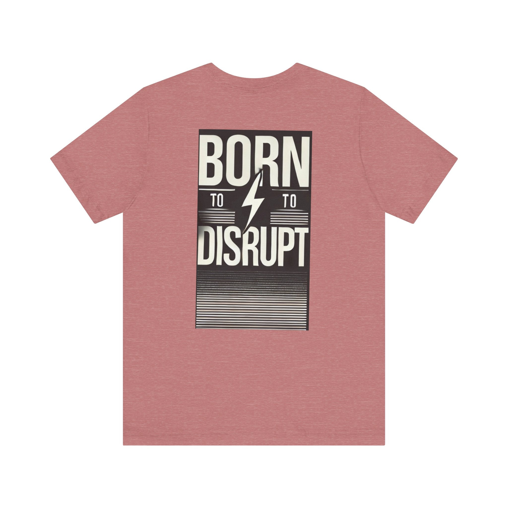 Born to Disrupt Tee