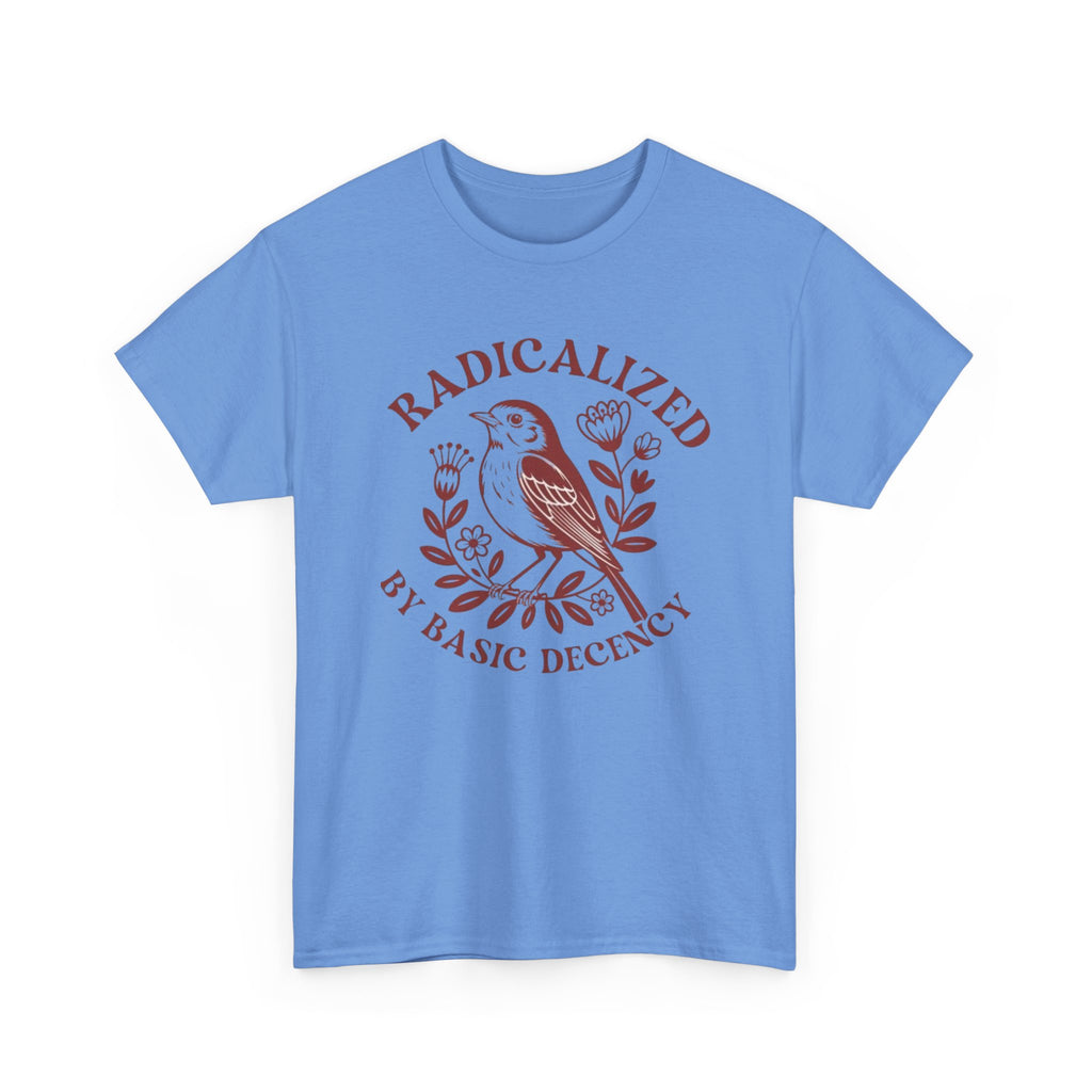 Radicalized by Basic Decency T-Shirt — Vintage Bird Graphic Tee