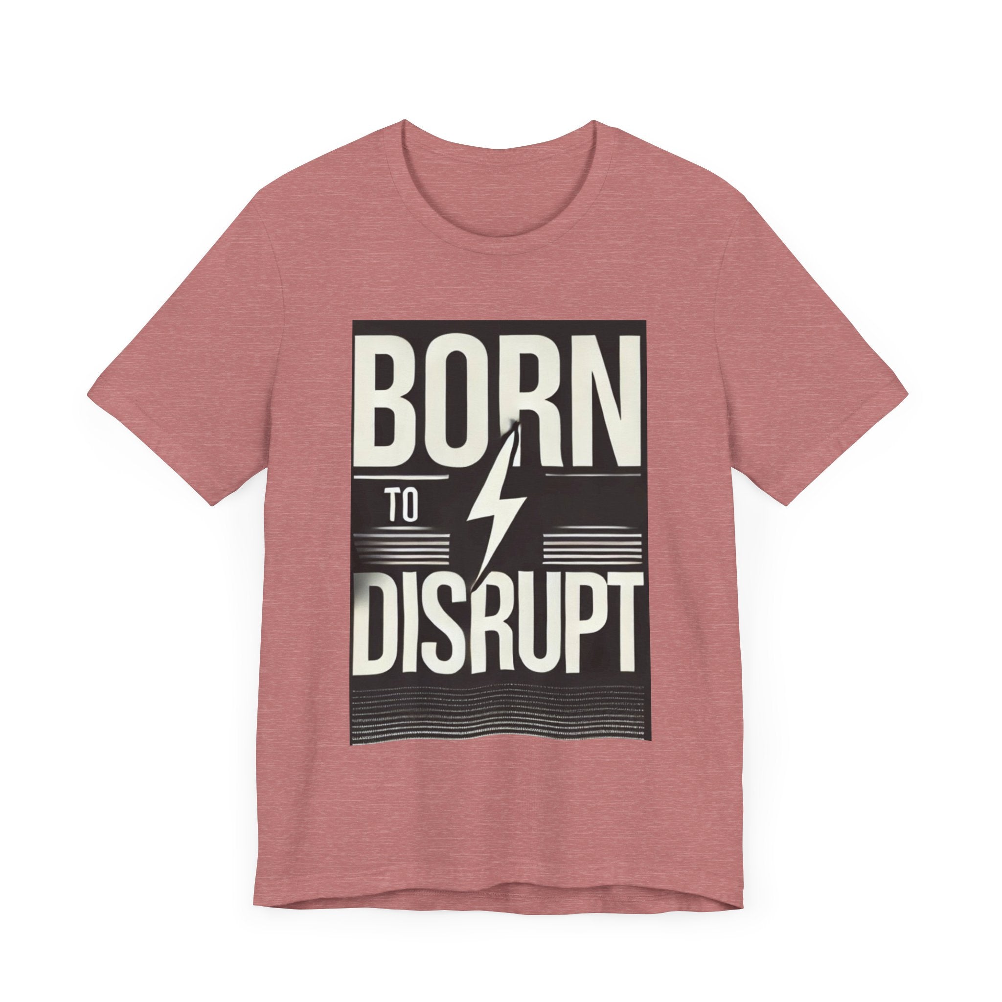 Born to Disrupt Tee