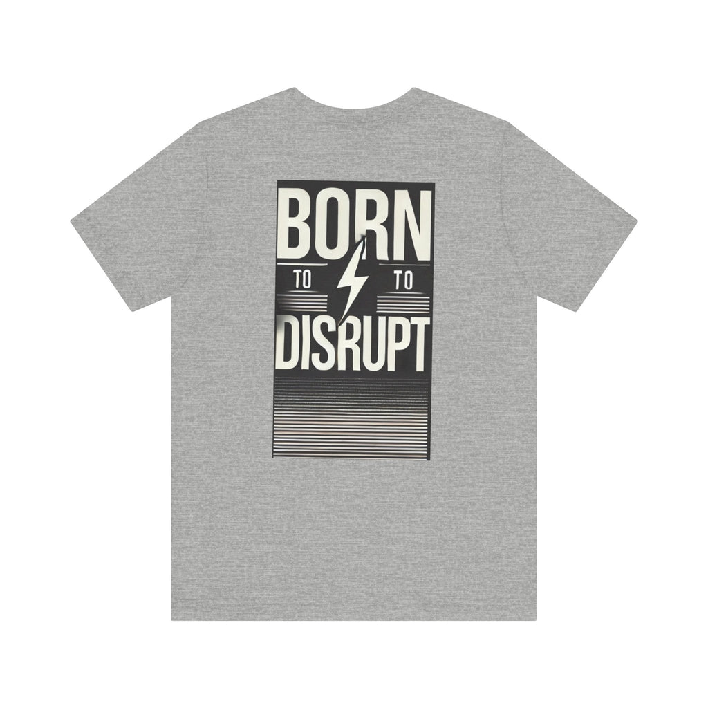 Born to Disrupt Tee