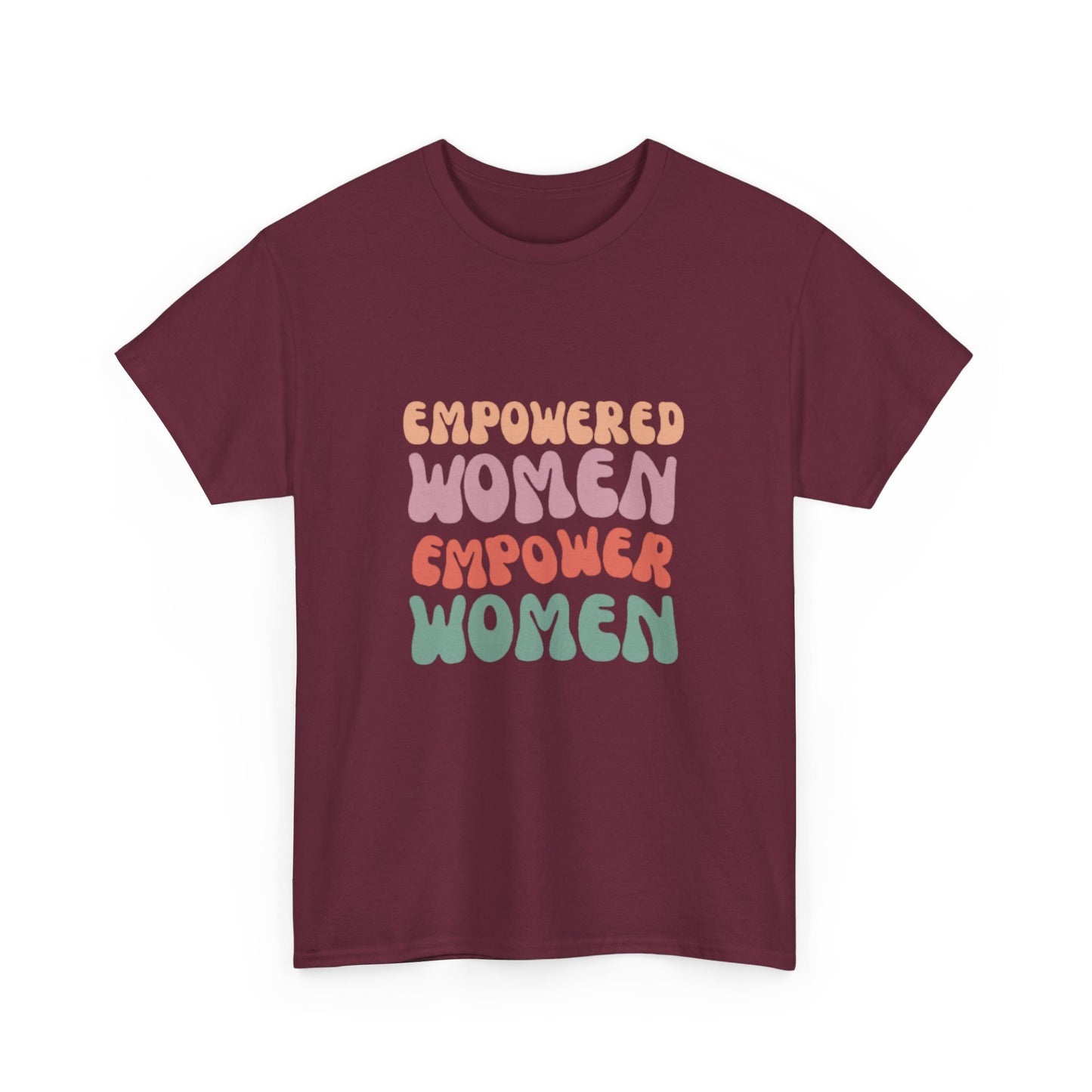 Empowered Women Empower Women Unisex Heavy Cotton Tee