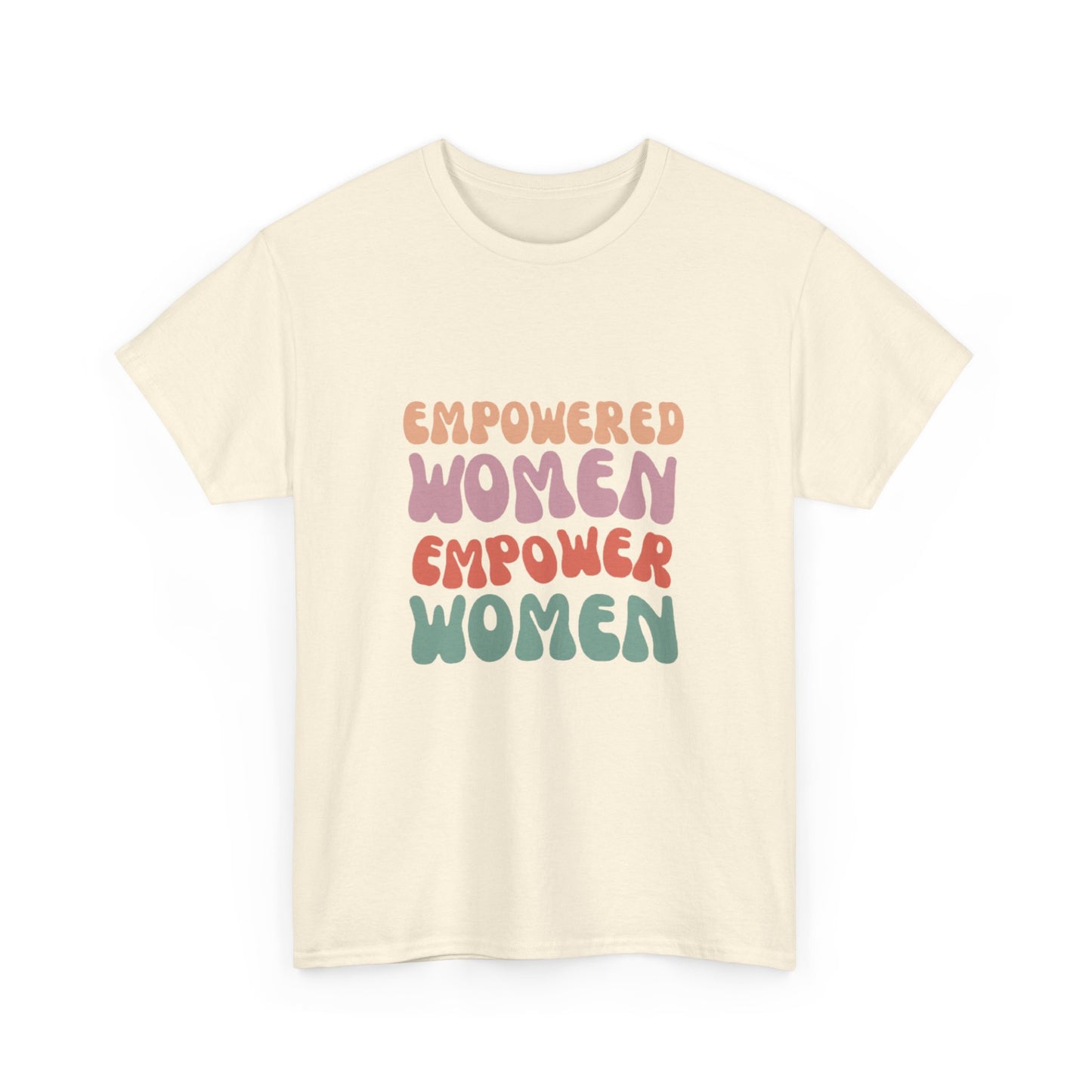 Empowered Women Empower Women Unisex Heavy Cotton Tee