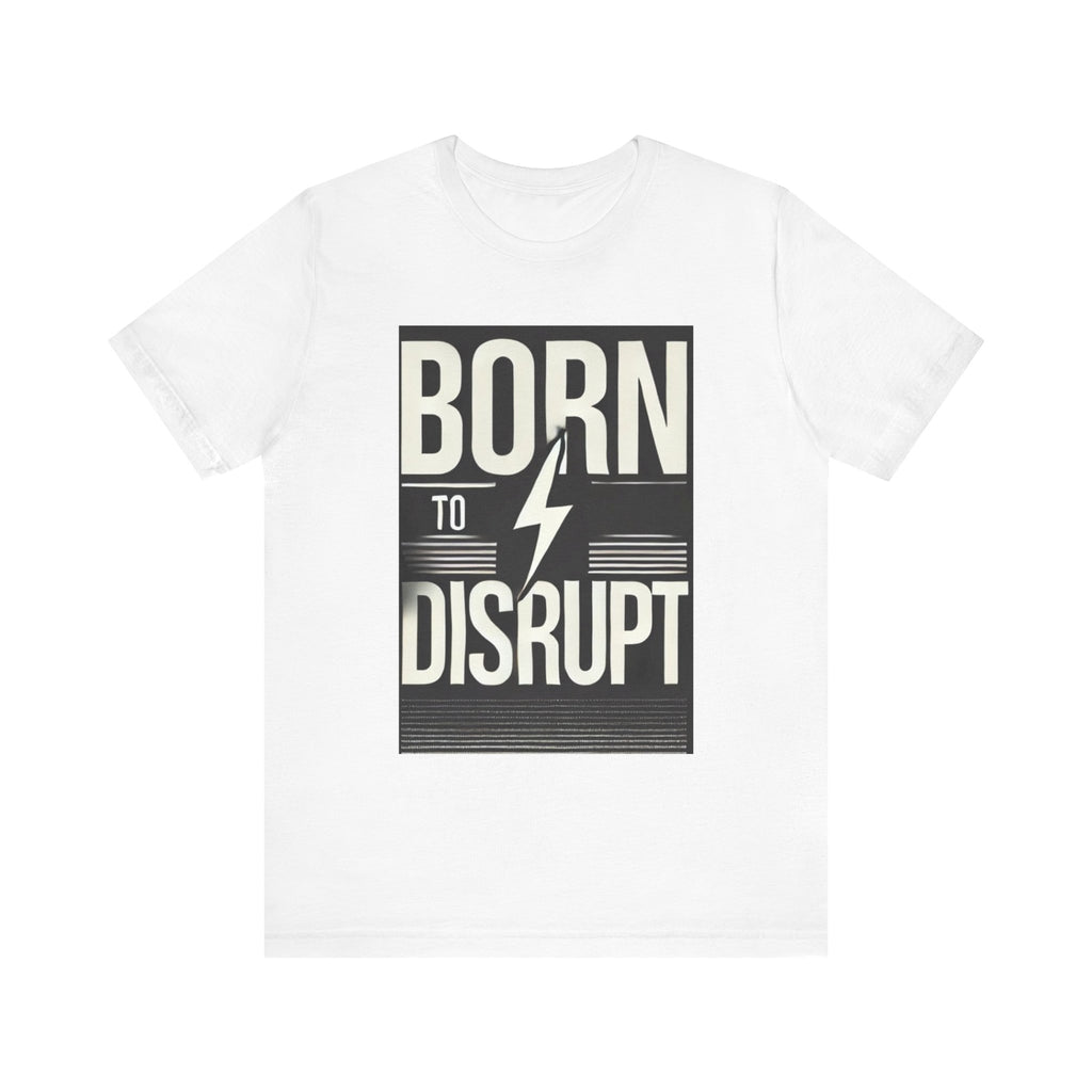 Born to Disrupt Tee