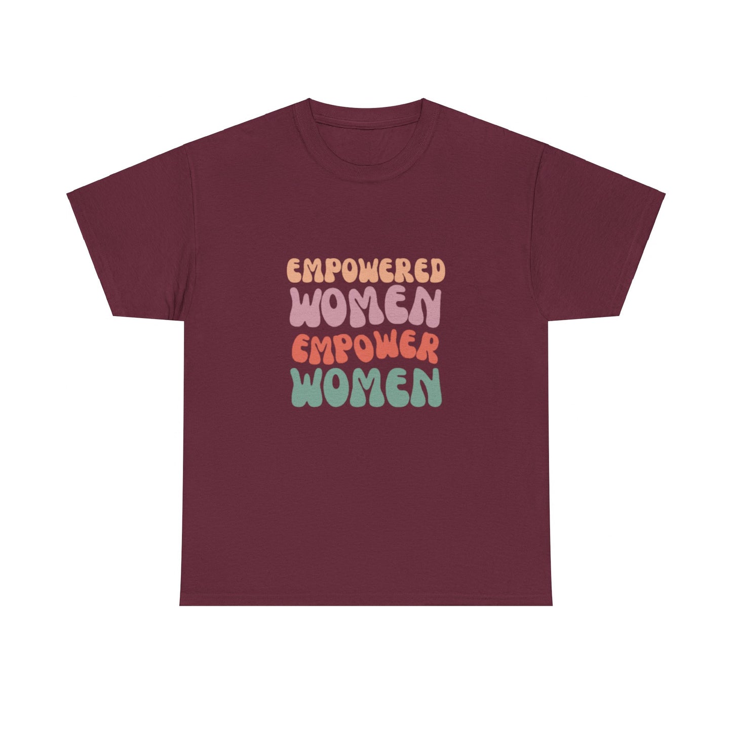 Empowered Women Empower Women Unisex Heavy Cotton Tee