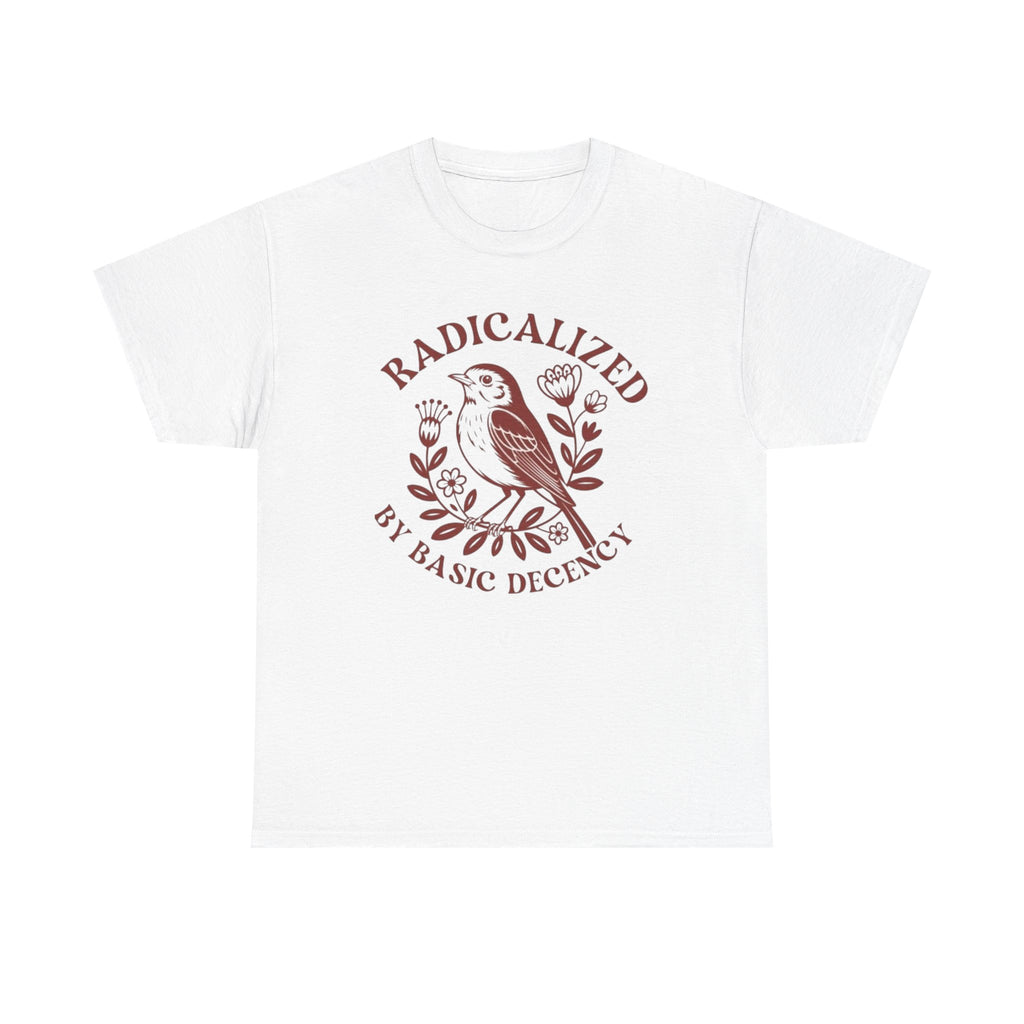 Radicalized by Basic Decency T-Shirt — Vintage Bird Graphic Tee