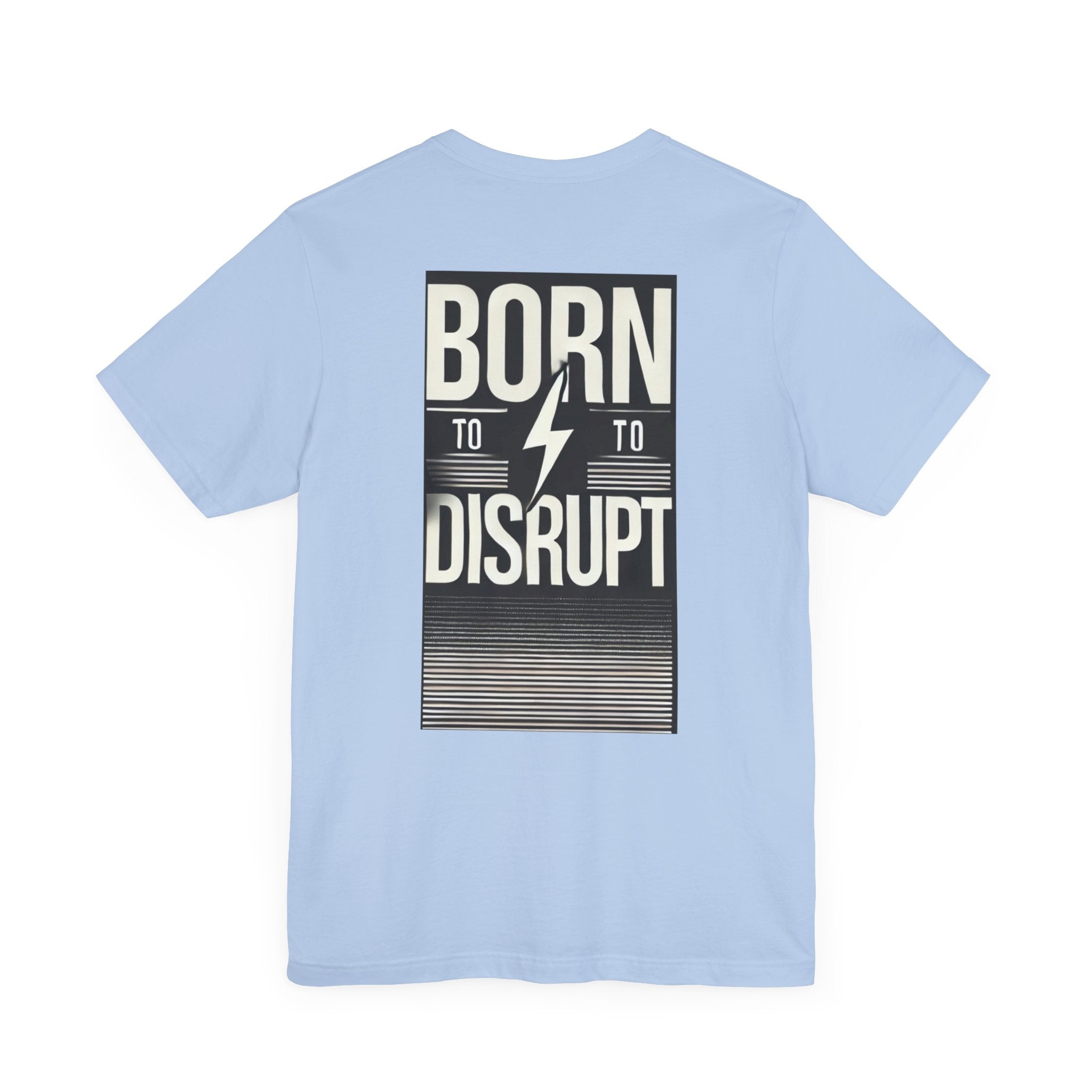 Born to Disrupt Tee