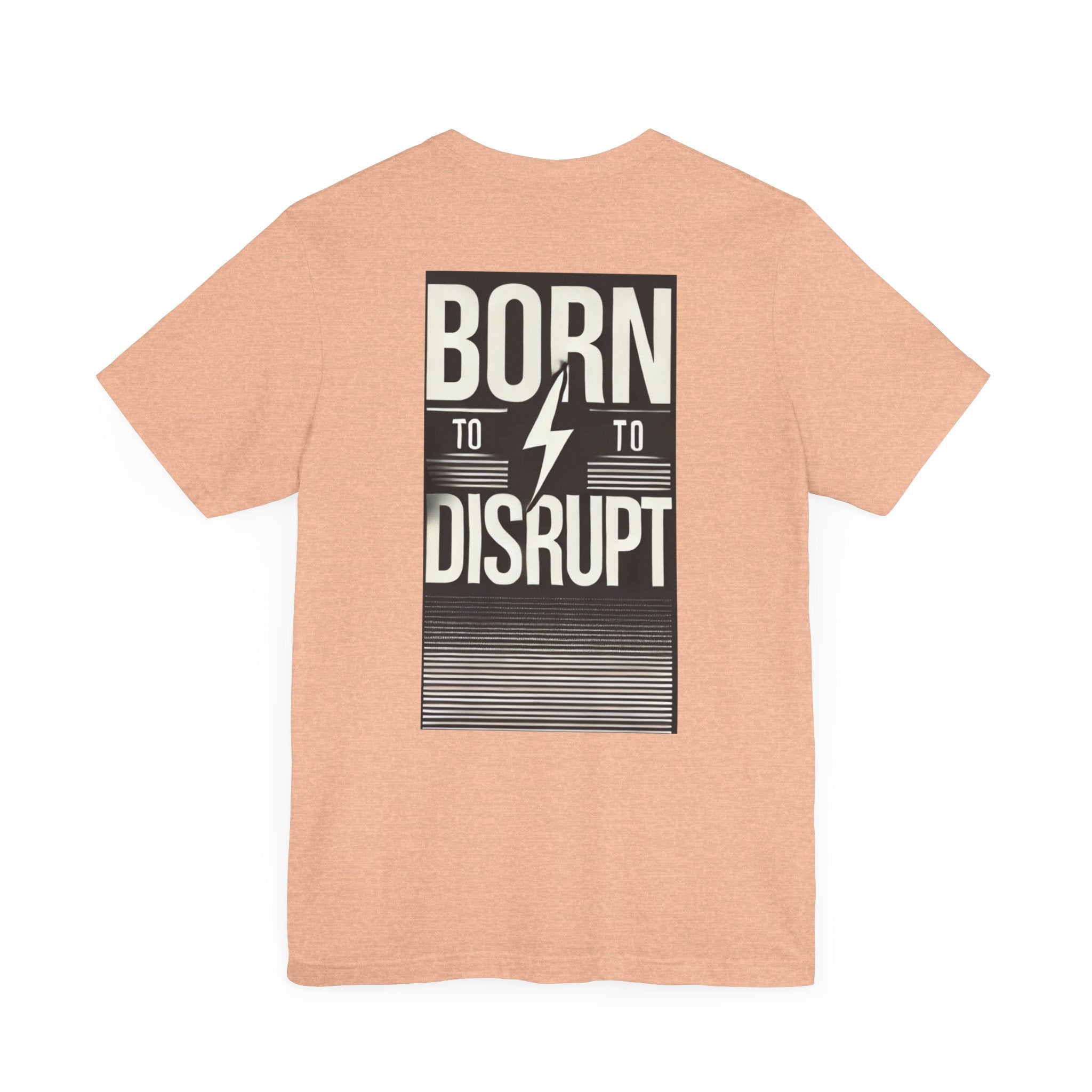 Born to Disrupt Tee