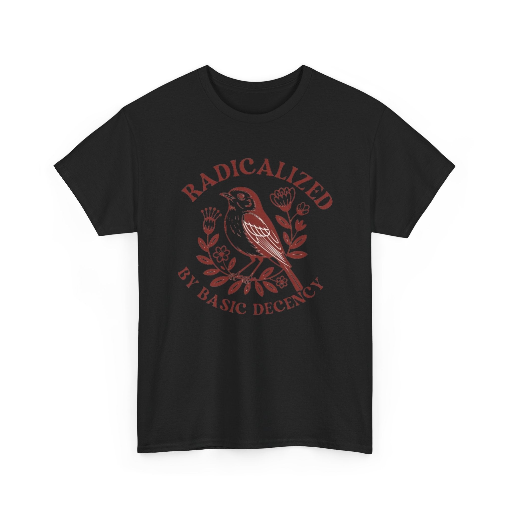 Radicalized by Basic Decency T-Shirt — Vintage Bird Graphic Tee