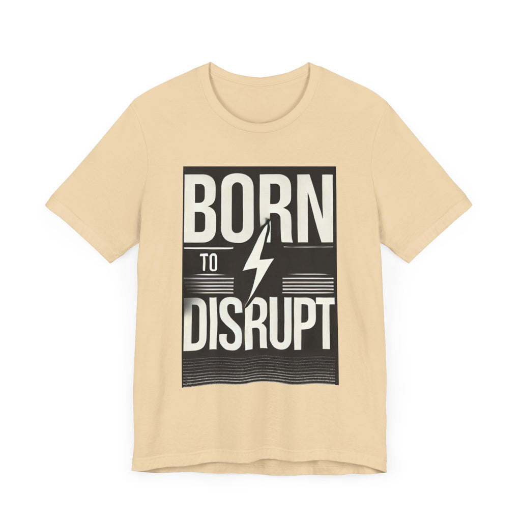 Born to Disrupt Tee