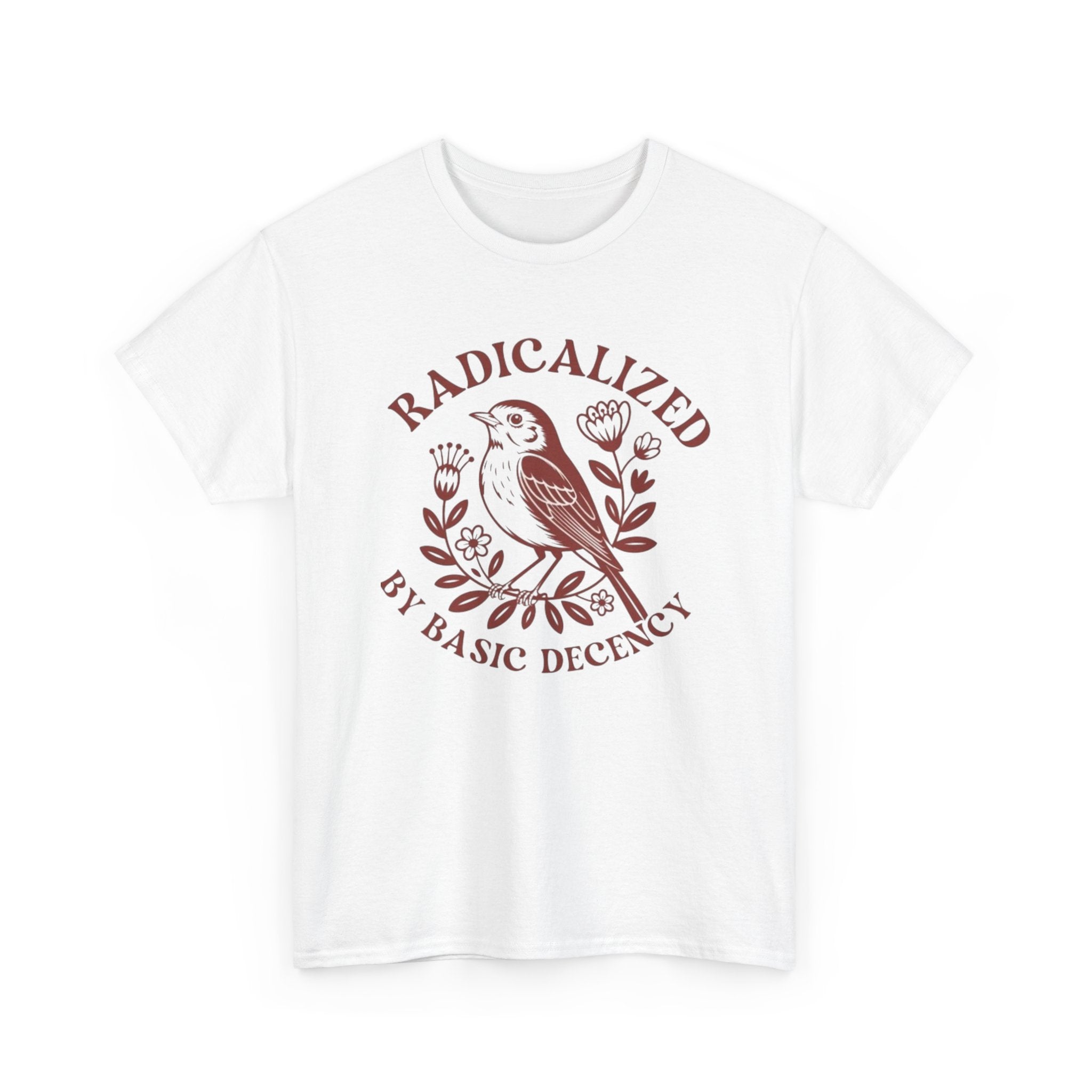 Radicalized by Basic Decency T-Shirt — Vintage Bird Graphic Tee