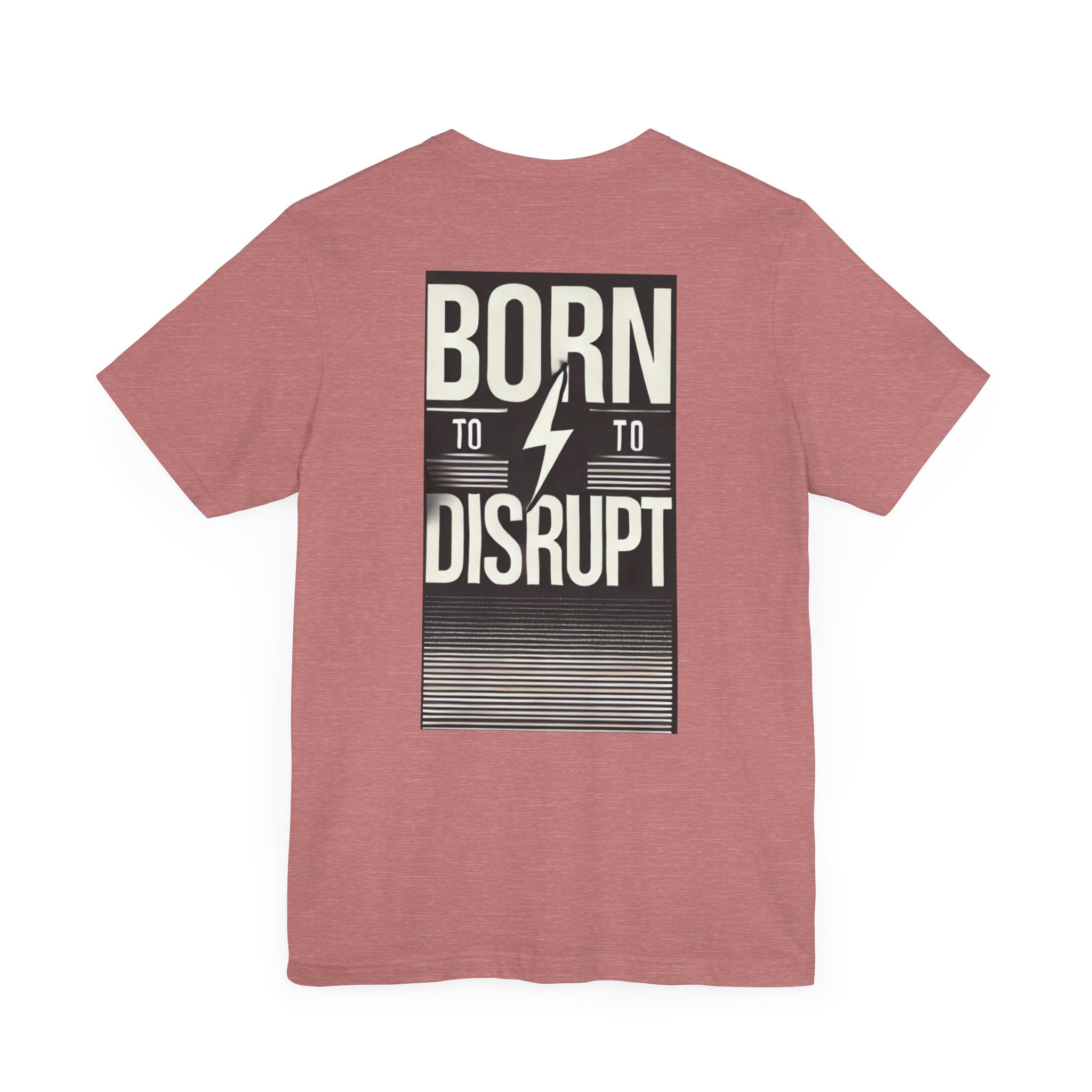 Born to Disrupt Tee