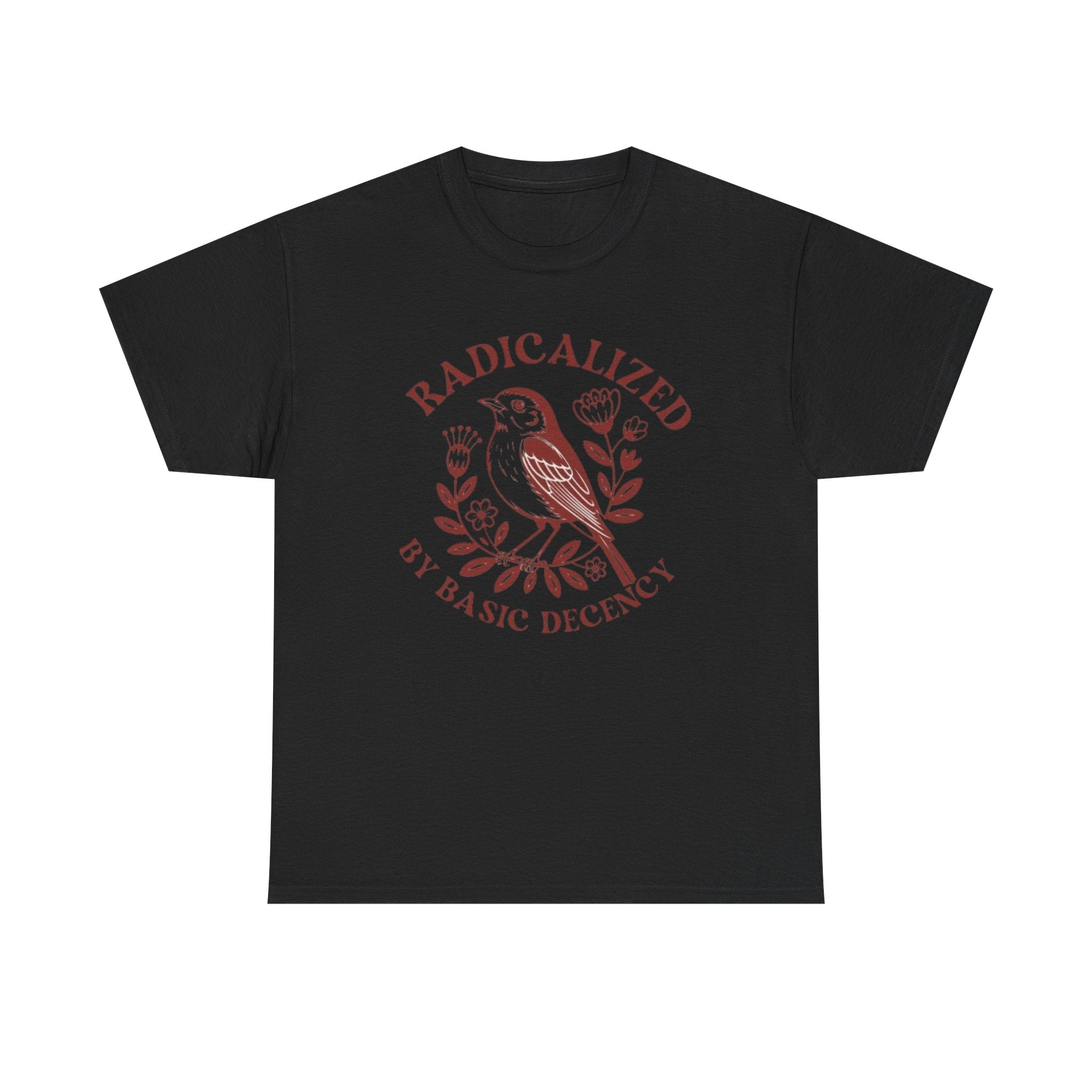 Radicalized by Basic Decency T-Shirt — Vintage Bird Graphic Tee