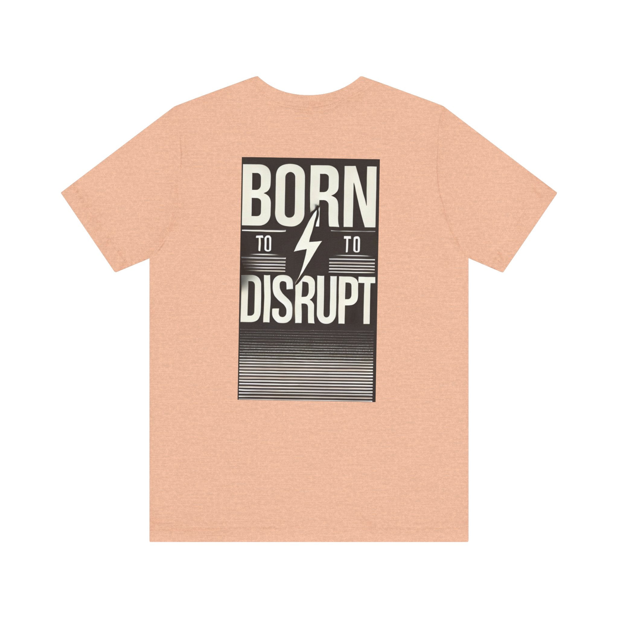 Born to Disrupt Tee